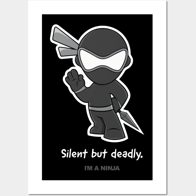 Silent but deadly x I'M A NINJA Wall Art by imaninja